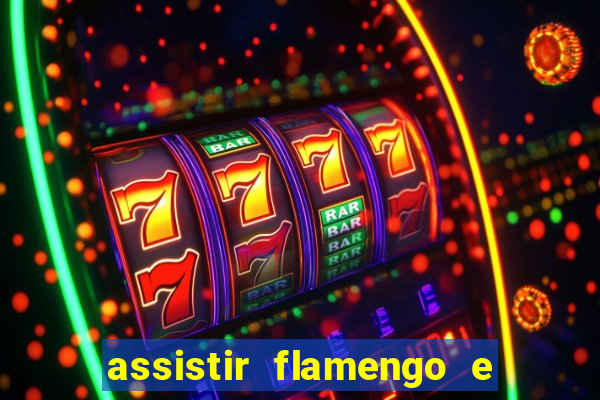 assistir flamengo e inter futemax