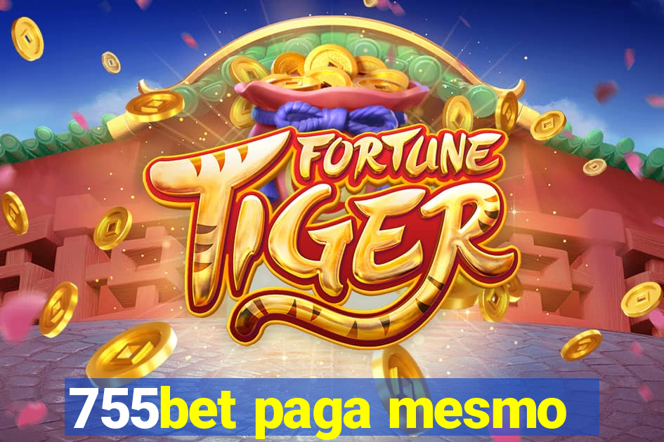 755bet paga mesmo