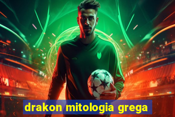 drakon mitologia grega