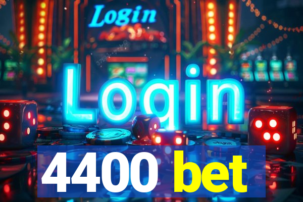 4400 bet