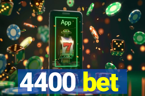 4400 bet