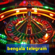 bengala telegram
