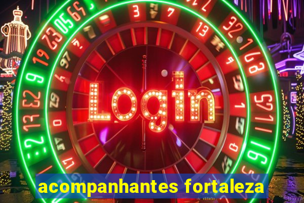 acompanhantes fortaleza