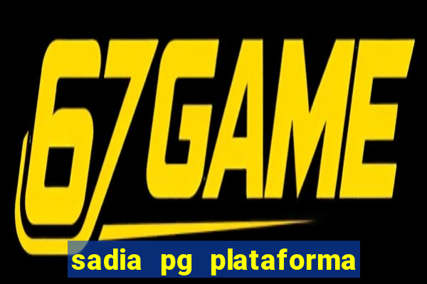 sadia pg plataforma de jogos