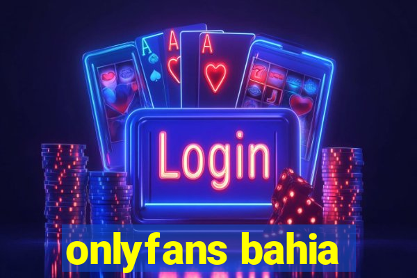 onlyfans bahia