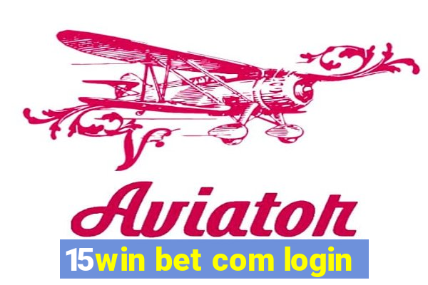 15win bet com login