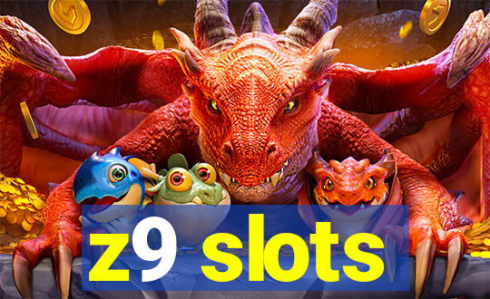 z9 slots