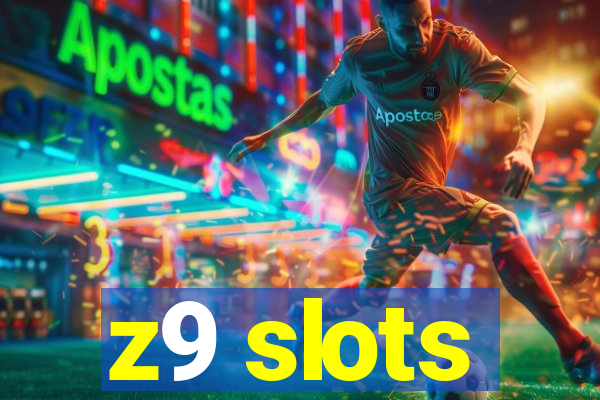 z9 slots