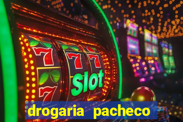drogaria pacheco vila nova