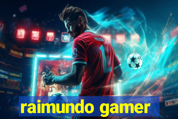 raimundo gamer