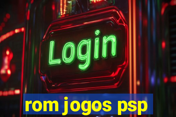 rom jogos psp