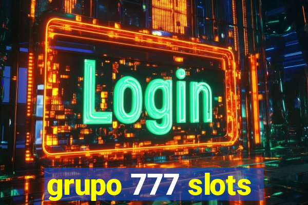grupo 777 slots