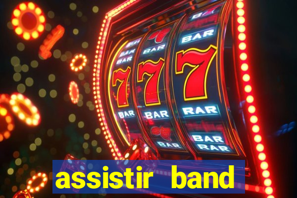 assistir band sports gratis