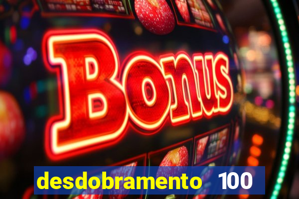 desdobramento 100 dezenas em apenas 6 jogos
