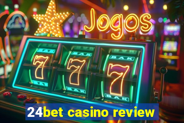 24bet casino review