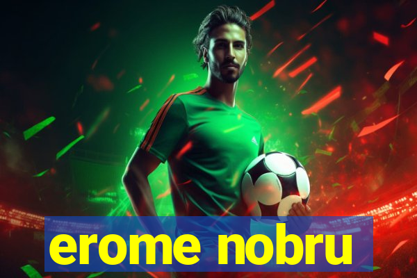 erome nobru