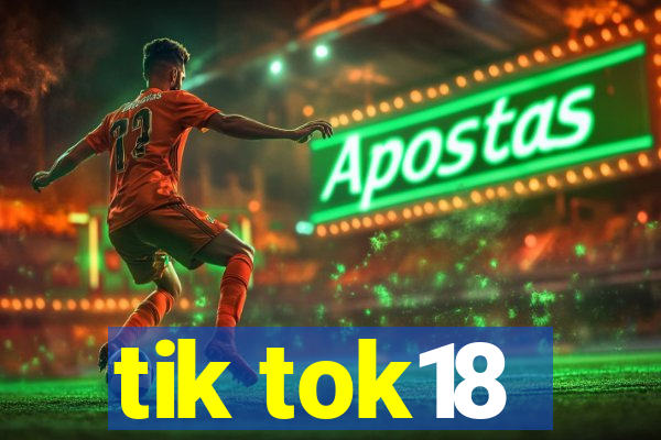 tik tok18