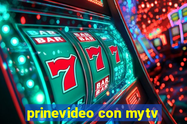 prinevideo con mytv