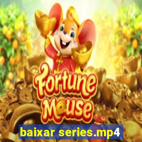 baixar series.mp4