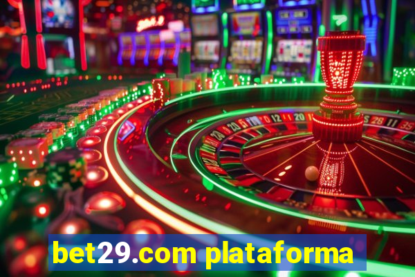 bet29.com plataforma