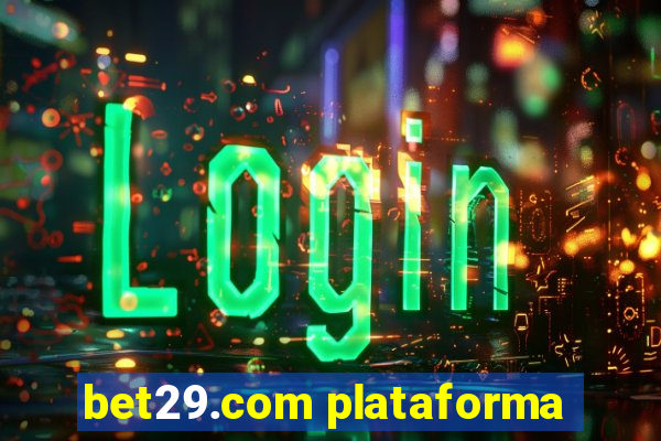 bet29.com plataforma