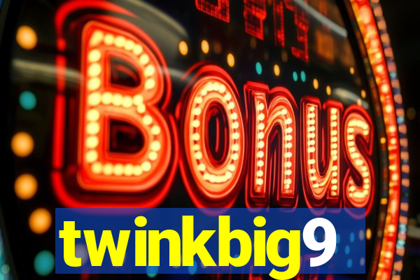 twinkbig9