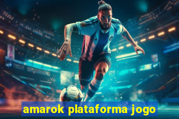amarok plataforma jogo