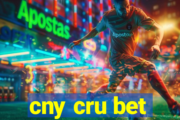cny cru bet