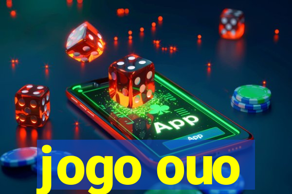 jogo ouo