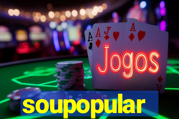 soupopular