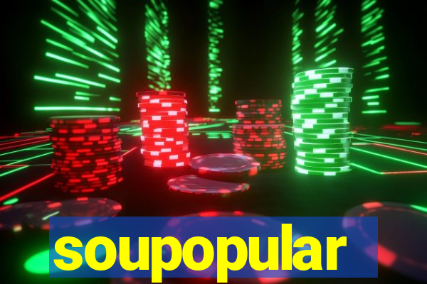 soupopular
