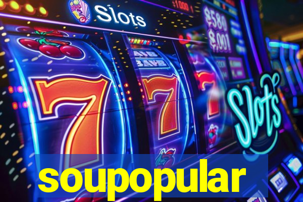 soupopular