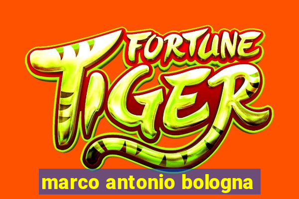 marco antonio bologna