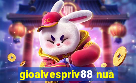 gioalvespriv88 nua