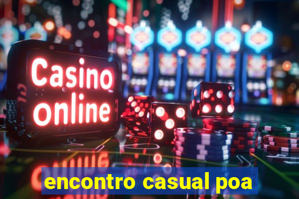 encontro casual poa
