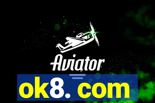 ok8. com