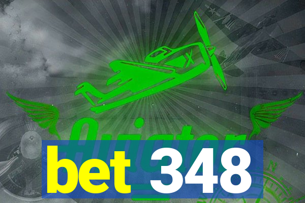 bet 348