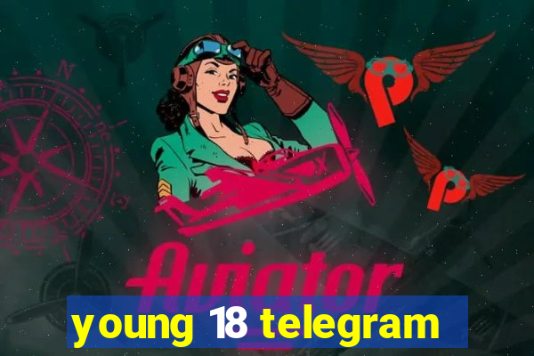 young 18 telegram