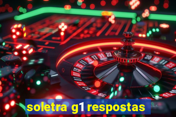 soletra g1 respostas