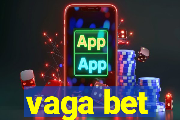 vaga bet