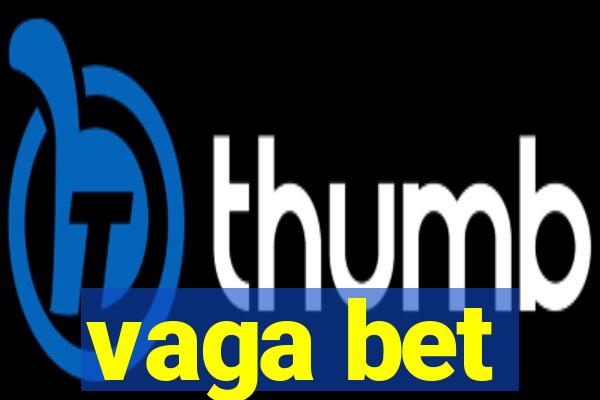 vaga bet