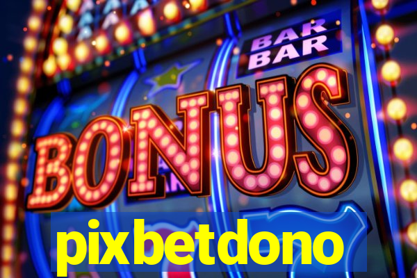 pixbetdono