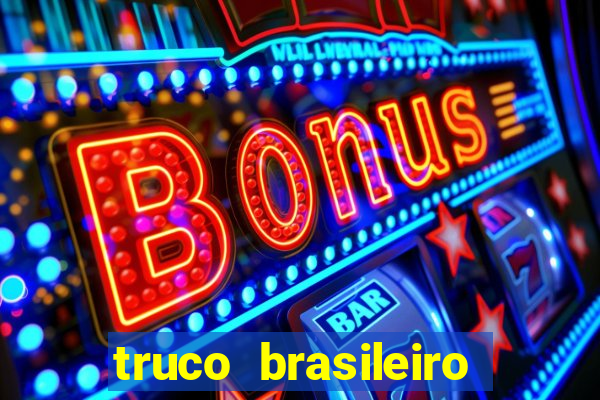 truco brasileiro giro feliz