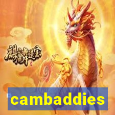 cambaddies