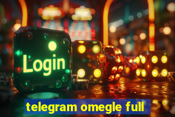 telegram omegle full