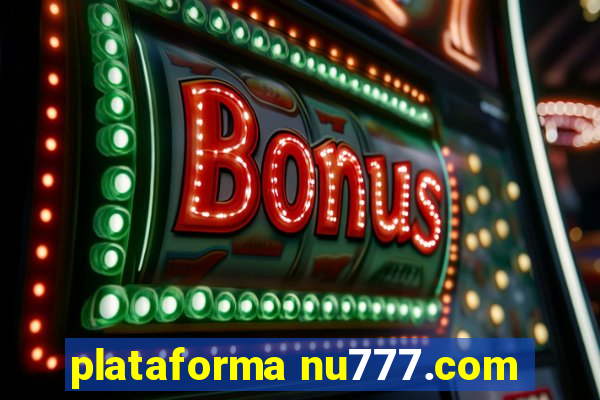 plataforma nu777.com