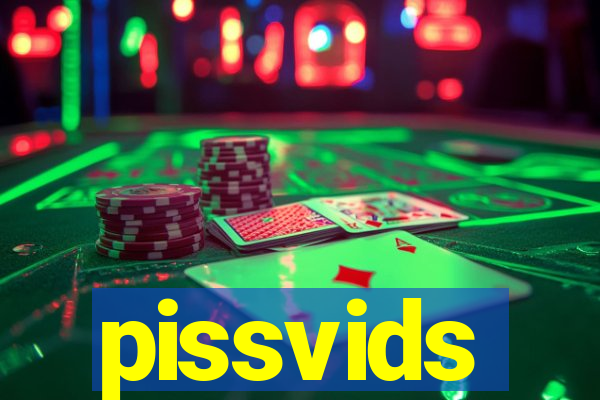 pissvids