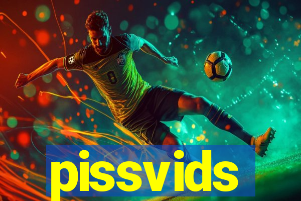 pissvids