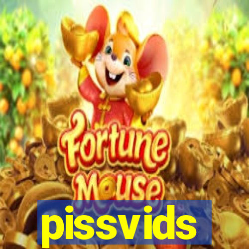 pissvids