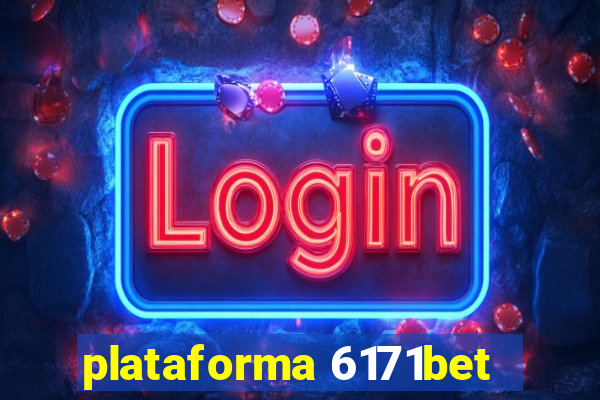 plataforma 6171bet
